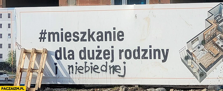 
    Mieszkanie dla dużej rodziny i niebiednej dopisek na reklamie