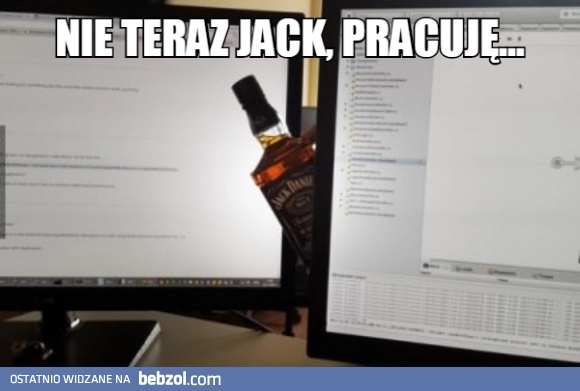 
    Nie teraz Jack