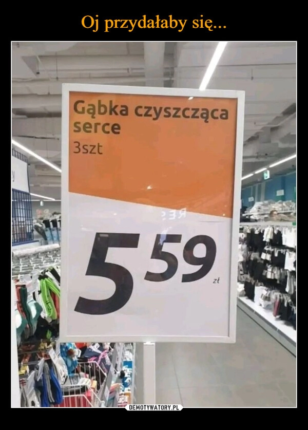 
    Oj przydałaby się...