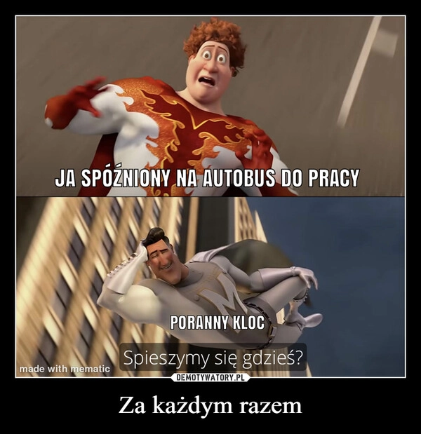 
    Za każdym razem