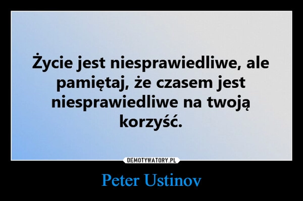 
    Peter Ustinov