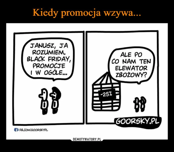 
    
Kiedy promocja wzywa... 