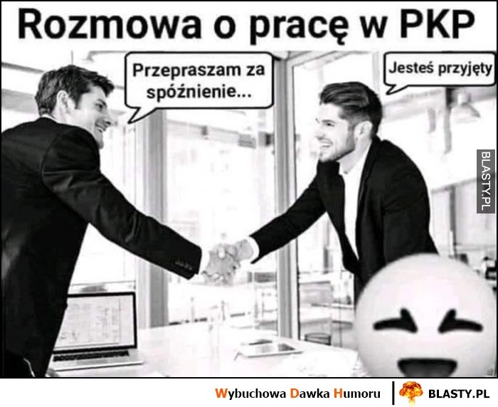 
    Rozmowa o pracę w PKP: przepraszam za spóźnienie, jesteś przyjęty