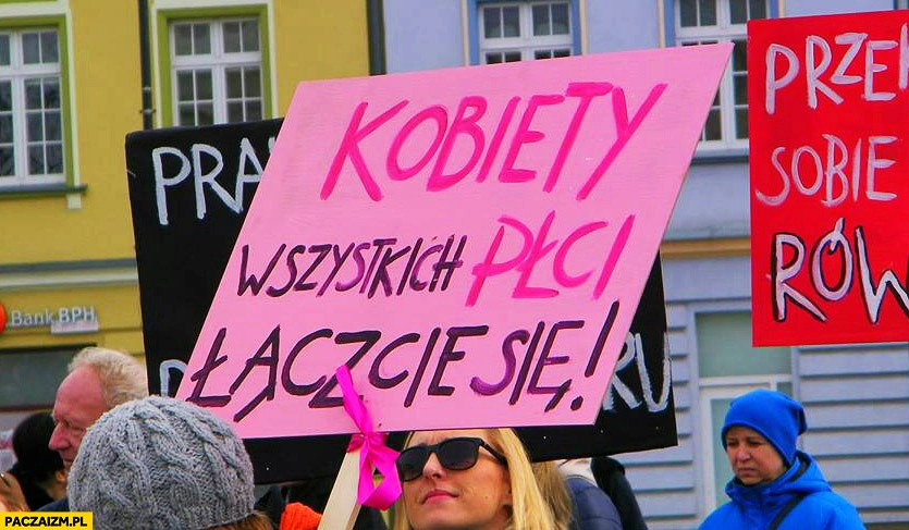 
    Kobiety wszystkich płci łączcie się napis transparent