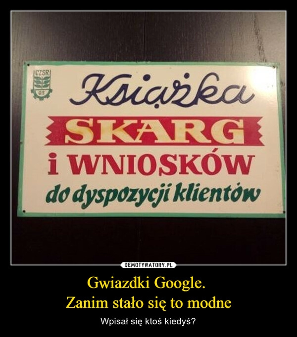 
    Gwiazdki Google. 
Zanim stało się to modne