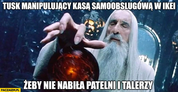 
    Tusk manipulujący kasą samoobsługową Ikei żeby nie nabiła patelni i talerzy Berkowicz