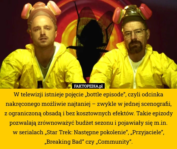
    W telewizji istnieje pojęcie „bottle episode”, czyli odcinka nakręconego...