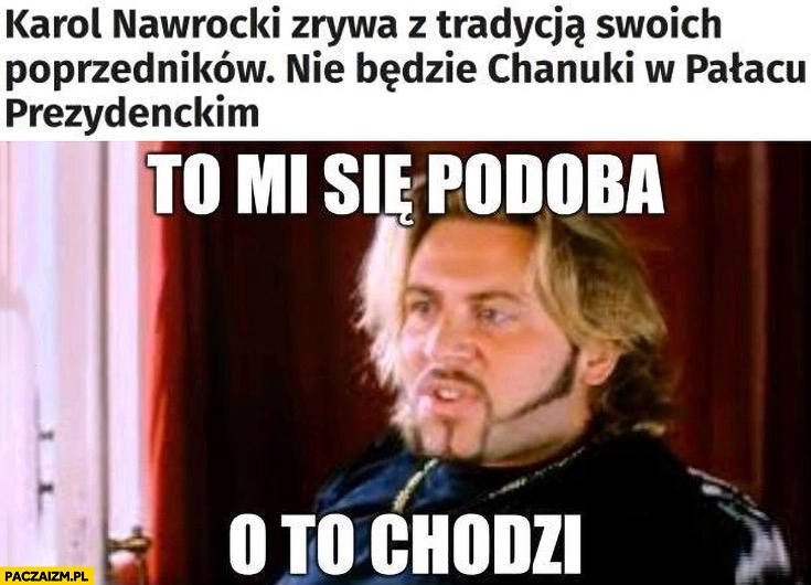 Nawrocki zrywa z tradycją poprzedników nie będzie Chanuki w pałacu prezydenckim, to mi się podoba o to chodzi