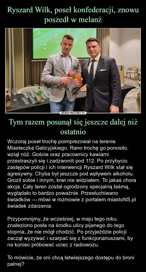 
    Ryszard Wilk, poseł konfederacji, znowu poszedł w melanż Tym razem posunął się jeszcze dalej niż ostatnio