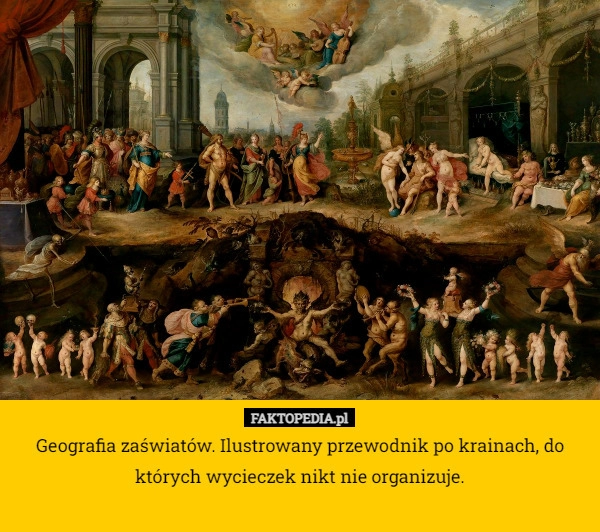 
    Geografia zaświatów. Ilustrowany przewodnik po krainach, do których wycieczek