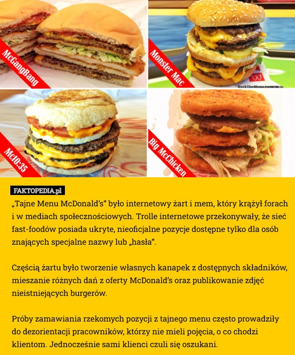 
    „Tajne Menu McDonald’s” było internetowy żart i mem, który krążył forach
