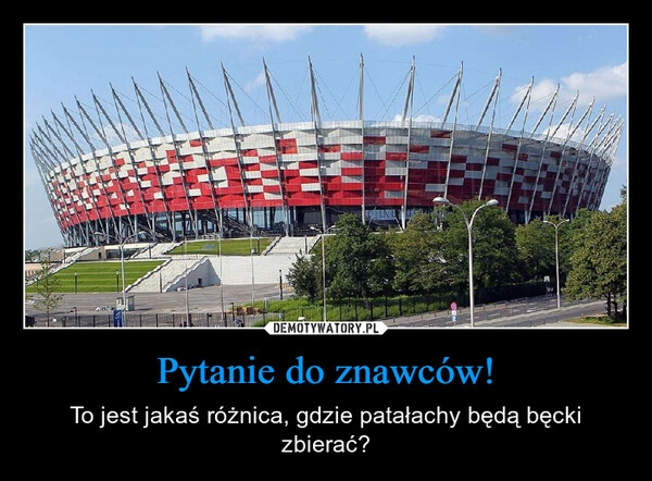 
    Pytanie do znawców!