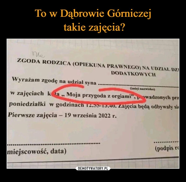 
    To w Dąbrowie Górniczej
 takie zajęcia?