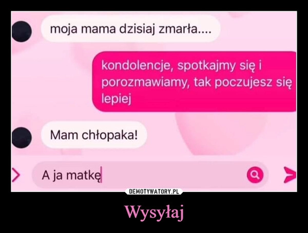 
    Wysyłaj