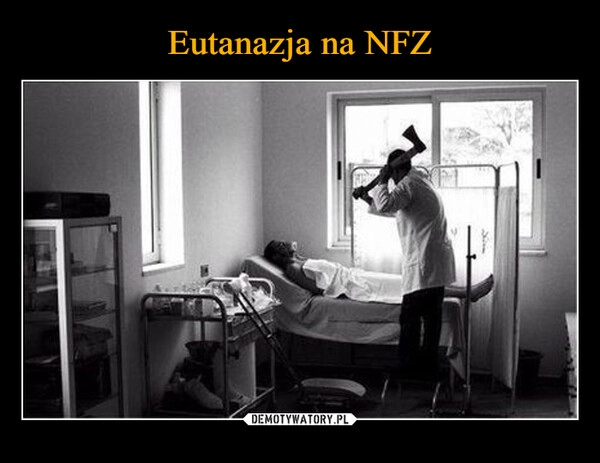 
    Eutanazja na NFZ