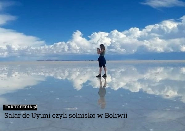 
    Salar de Uyuni czyli solnisko w Boliwii