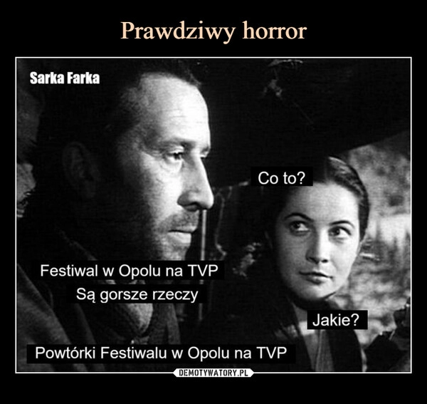 
    Prawdziwy horror