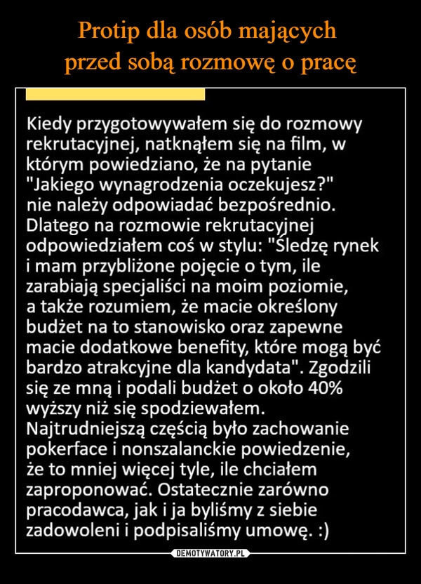 
    Protip dla osób mających 
przed sobą rozmowę o pracę