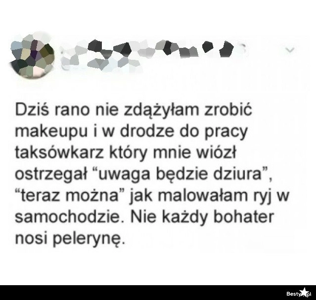 
    Makijaż w taksówce 