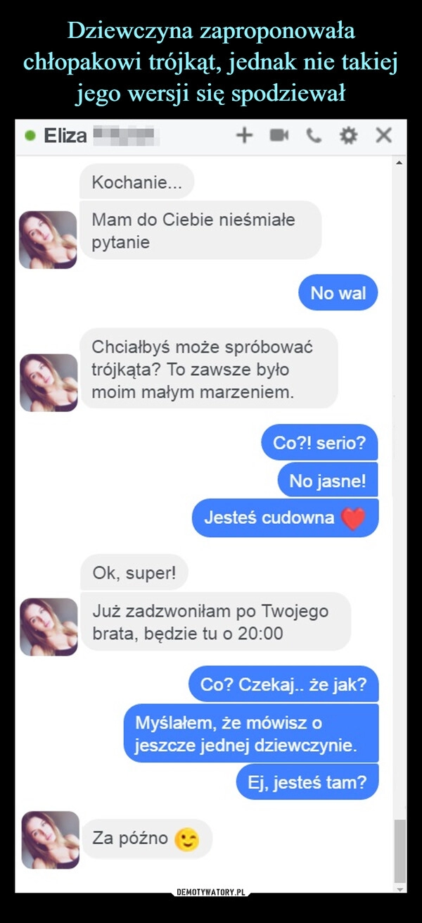 
    Dziewczyna zaproponowała chłopakowi trójkąt, jednak nie takiej jego wersji się spodziewał