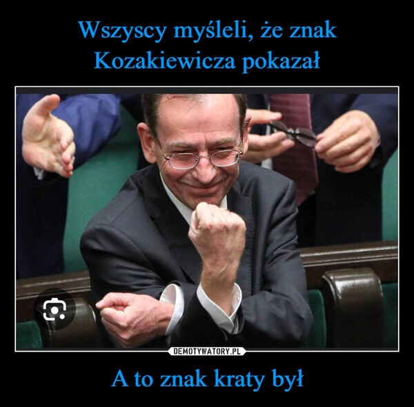 
    Wszyscy myśleli, że znak Kozakiewicza pokazał A to znak kraty był