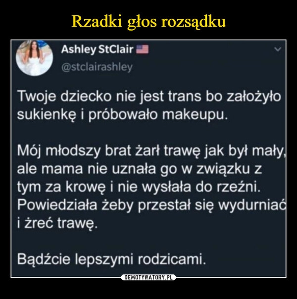 
    Rzadki głos rozsądku