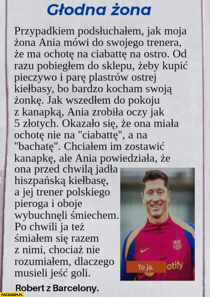 
    Robert Lewandowski z Barcelony głodna żona historia w gazecie