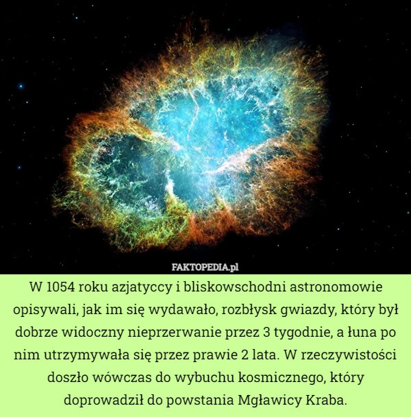 
    
			W 1054 roku azjatyccy i bliskowschodni astronomowie opisywali, jak im się					