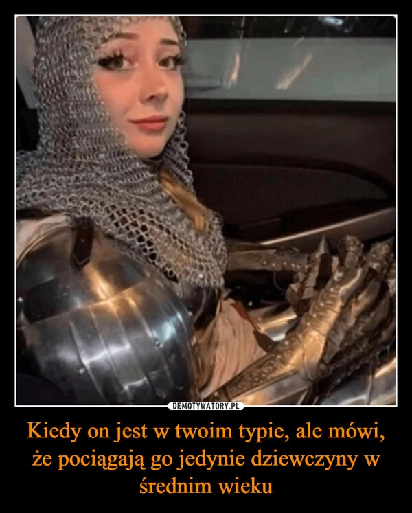 
    Kiedy on jest w twoim typie, ale mówi, że pociągają go jedynie dziewczyny w średnim wieku