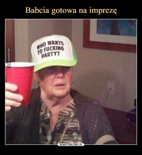 
    Babcia gotowa na imprezę