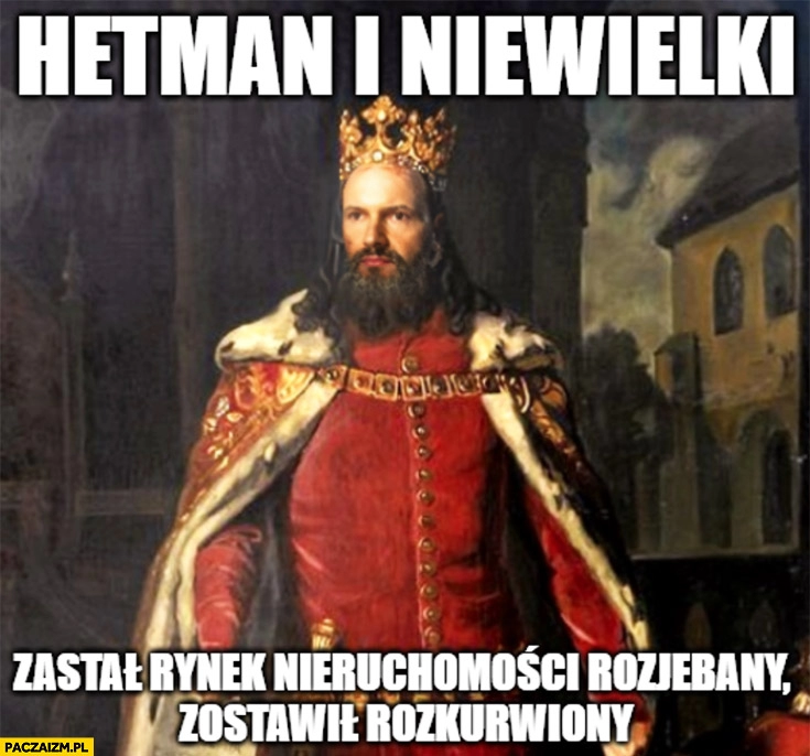 
    Krzysztof Hetman I niewielki zastał rynek nieruchomosci rozjechany zostawił rozkurniony