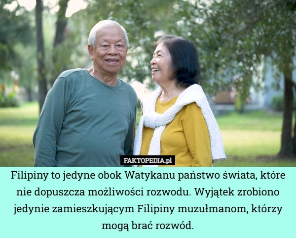 
    Filipiny to jedyne obok Watykanu państwo świata, które nie dopuszcza możliwości