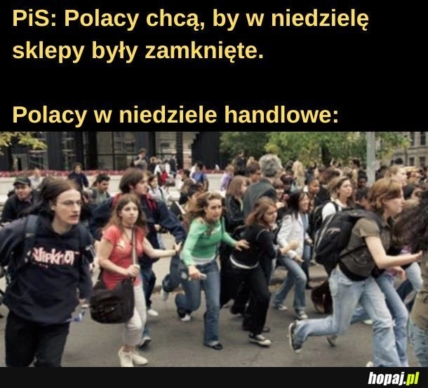 
    Czy teraz jest niedziela handlowa? 