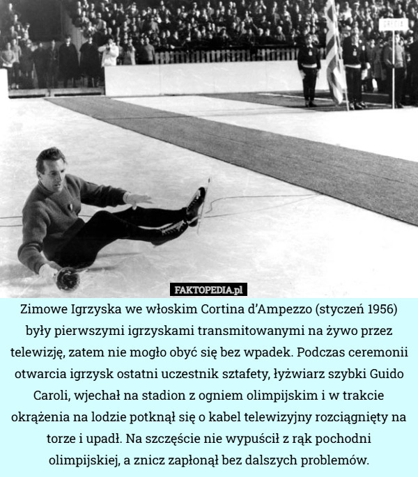 
    Zimowe Igrzyska we włoskim Cortina d’Ampezzo (styczeń 1956) były pierwszymi