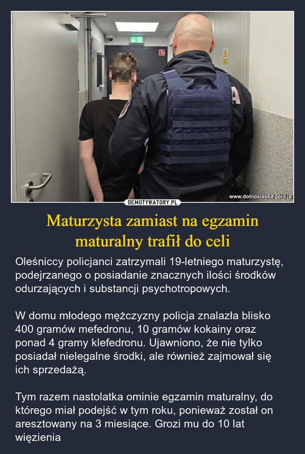 
    Maturzysta zamiast na egzamin maturalny trafił do celi