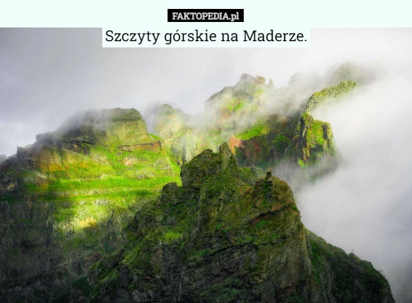 
    Szczyty górskie na Maderze.