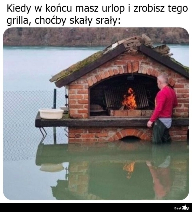 
    Miał być grill, więc będzie grill 