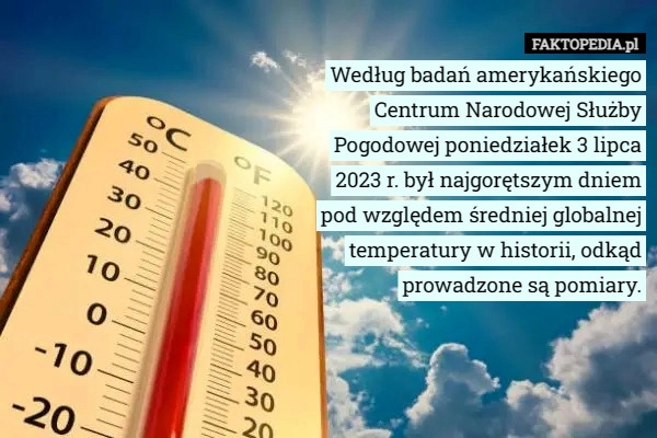 
    Według badań amerykańskiego Centrum Narodowej Służby Pogodowej poniedziałek...