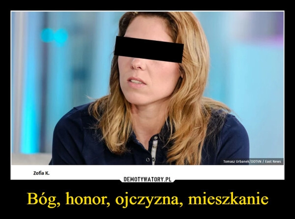 
    Bóg, honor, ojczyzna, mieszkanie