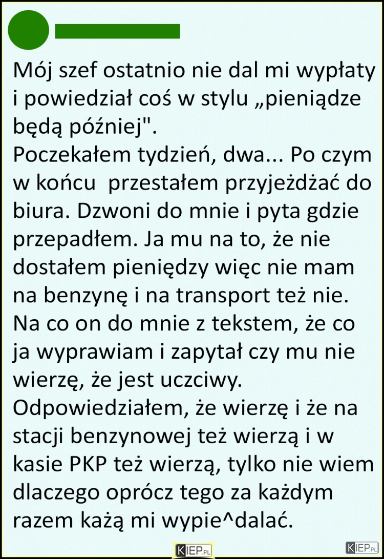 
    Kiedy szef nie płaci ale wymaga