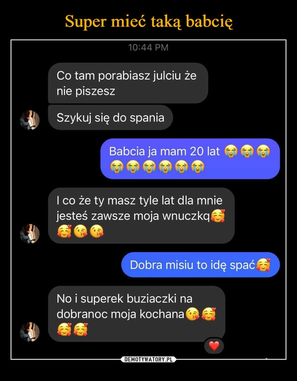 
    Super mieć taką babcię