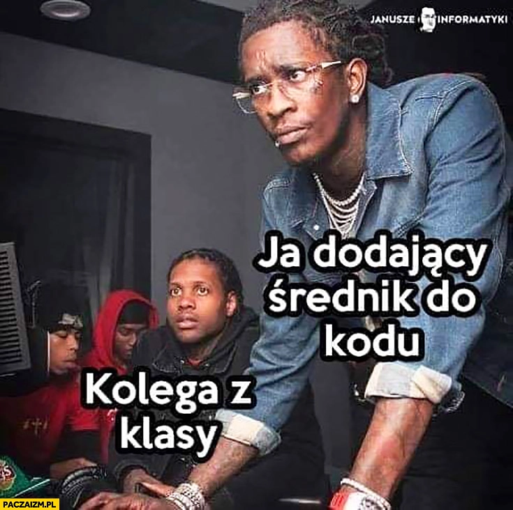 
    Kolega z klasy patrzy ja ja dodaję średnik do kodu