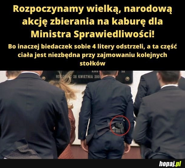 
    Daj złotówkę dla Ministra! 