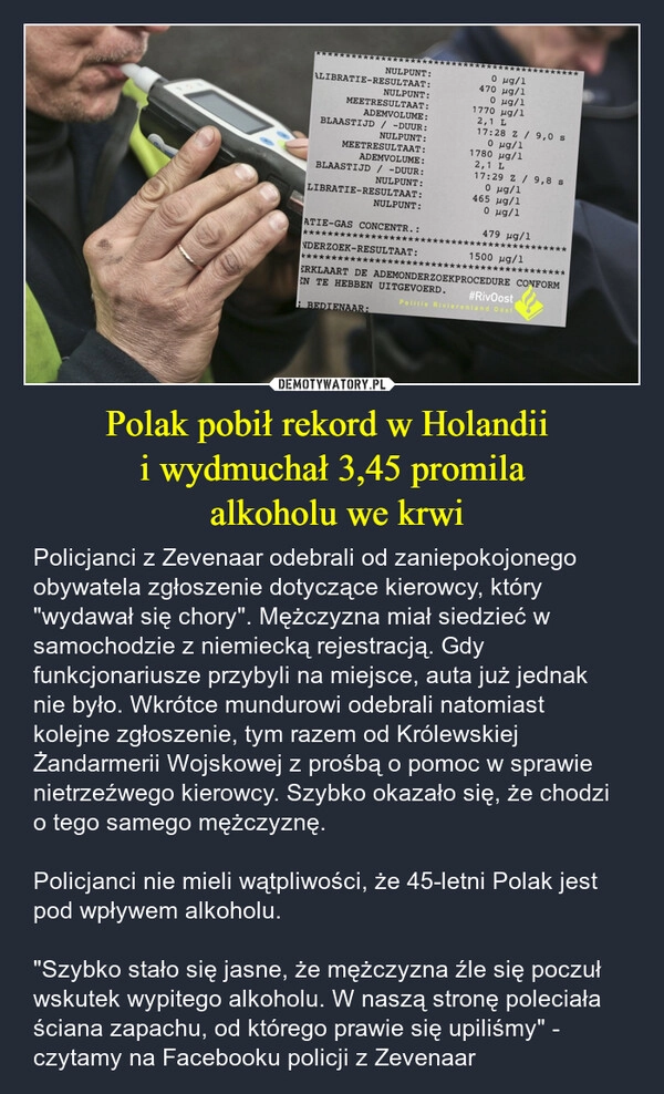 
    Polak pobił rekord w Holandii 
i wydmuchał 3,45 promila
 alkoholu we krwi