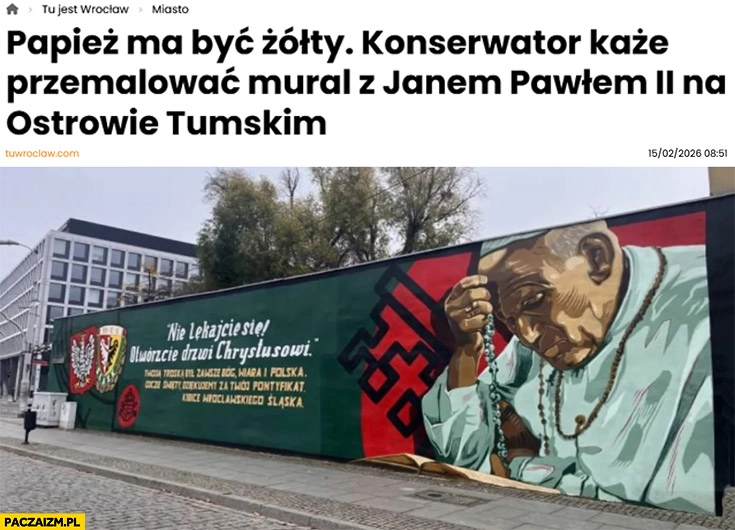 
    Papież ma być żółty konserwator zabytków każe przemalować mural z Janem Pawłem II na Ostrowie Tumskim