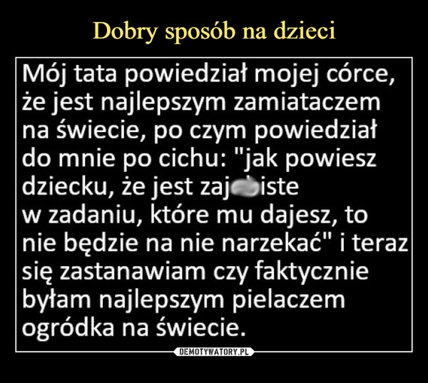 
    Dobry sposób na dzieci