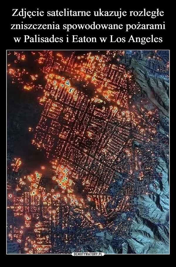 
    Zdjęcie satelitarne ukazuje rozległe zniszczenia spowodowane pożarami w Palisades i Eaton w Los Angeles