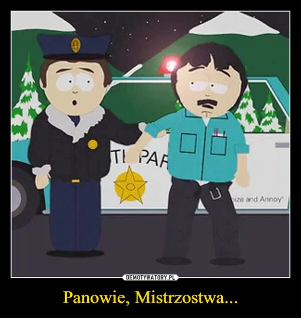 
    Panowie, Mistrzostwa...