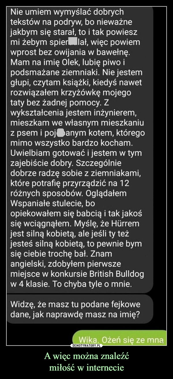 
    A więc można znaleźć
miłość w internecie