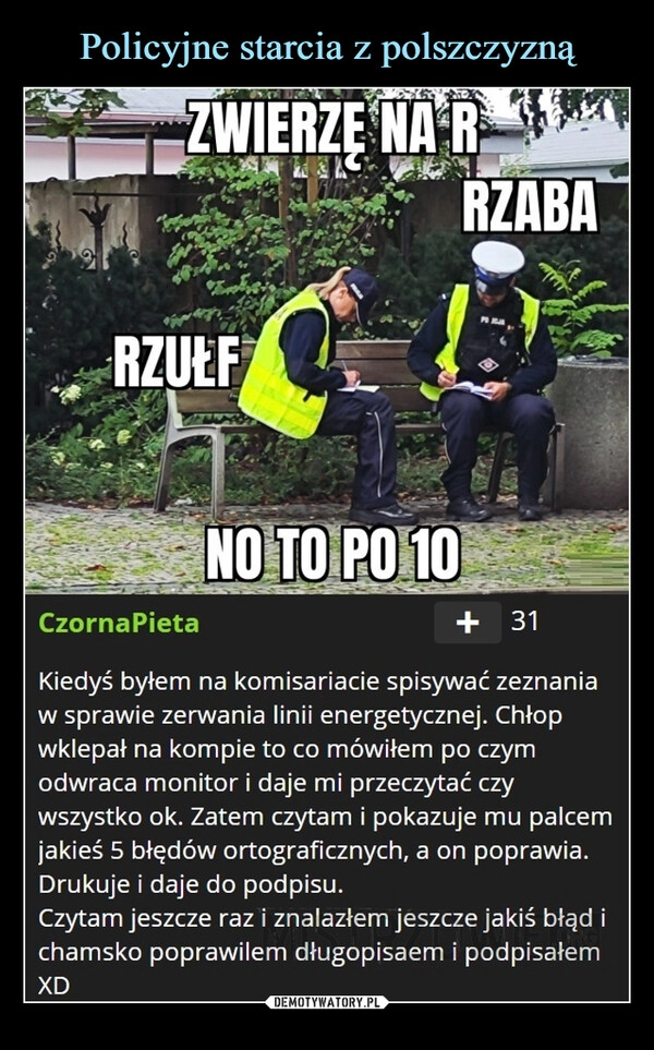 
    Policyjne starcia z polszczyzną